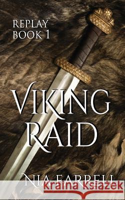 Replay Book 1: Viking Raid Nia Farrell Anita Quick Anne Bright 9781534613553