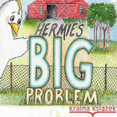 Hermie's BIG Problem Kendall-Davies, Lesley 9781534613669