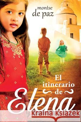 El itinerario de Elena De Paz, Montse 9781534614499 Createspace Independent Publishing Platform