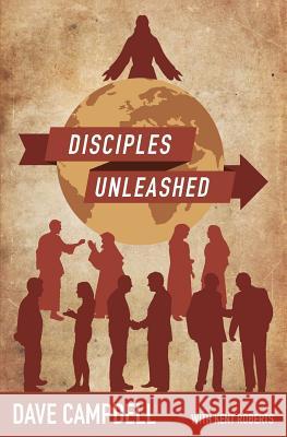 Disciples Unleashed Dave Campbell Kent Roberts 9781534615847