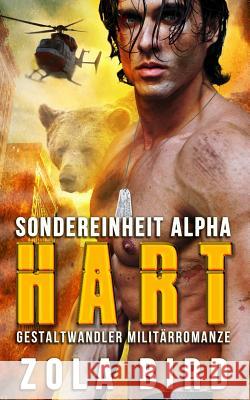 Sondereinheit Alpha: HART: Gestaltwandler Militärromanze Presse, Wandler Liebesromane 9781534619326 Createspace Independent Publishing Platform