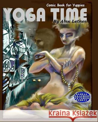 Yoga Time Alex Letner 9781534621091 Createspace Independent Publishing Platform