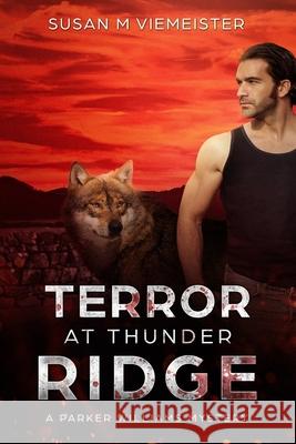 Terror at Thunder Ridge Susan M. Viemeister Susan M. Viemeister Dave Marriott 9781534622265