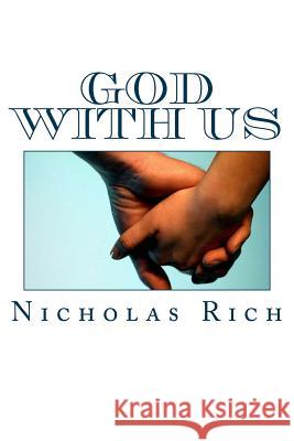 God With Us: The Key To A Victorious Life Rich, Nicholas 9781534626232 Createspace Independent Publishing Platform