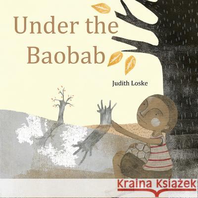 Under the Baobab Judith Loske 9781534627758 Createspace Independent Publishing Platform