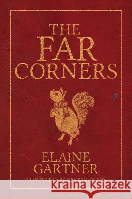 The Far Corners Elaine Gartner 9781534634817