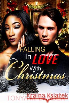 Falling In Love With Christmas Barber, Tonya M. 9781534638679