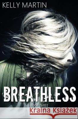 Breathless Kelly Martin 9781534641471 Createspace Independent Publishing Platform