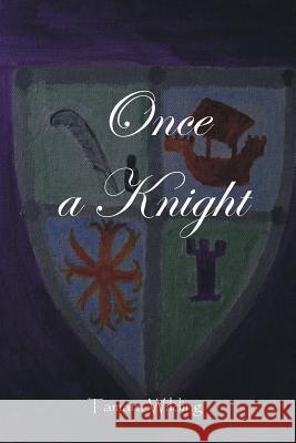 Once A Knight Wilding, Tamara 9781534642607 Createspace Independent Publishing Platform