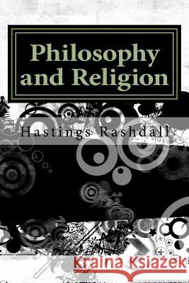 Philosophy and Religion Hastings Rashdall 9781534643932 Createspace Independent Publishing Platform