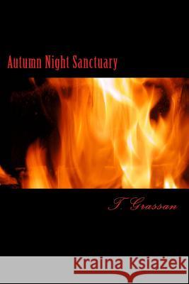 Autumn Night Sanctuary T. Grassan 9781534644564 Createspace Independent Publishing Platform