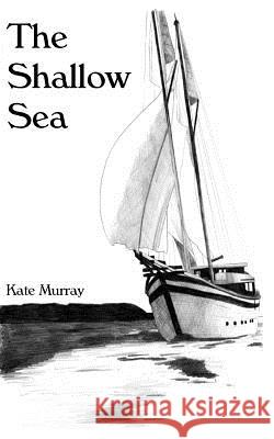 The Shallow Sea Kate Murray 9781534645318