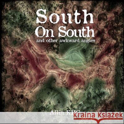 South On South Khg, Allin 9781534649262 Createspace Independent Publishing Platform