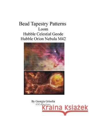 Bead Tapestry Patterns loom Hubble Celestial Geode Hubble Orion Nebula M42 Grisolia, Georgia 9781534650459 Createspace Independent Publishing Platform