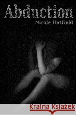 Abduction Nicole Hatfield Becca Coleman 9781534652057