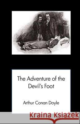 The Adventure of the Devil's Foot Arthur Cona 9781534652477 Createspace Independent Publishing Platform