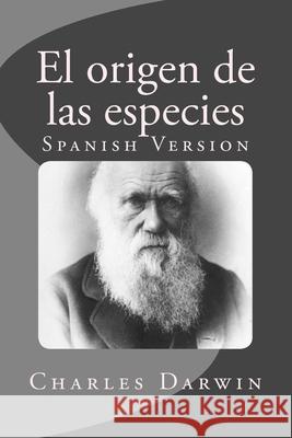 El origen de las especies: Spanish Version Sanchez, Angel 9781534653948 Createspace Independent Publishing Platform