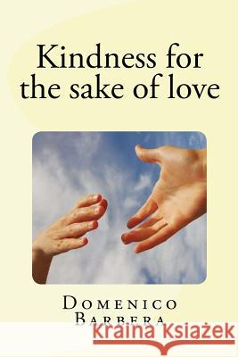 Klindness for the Sake of Love D. B. Domenic 9781534658578 Createspace Independent Publishing Platform