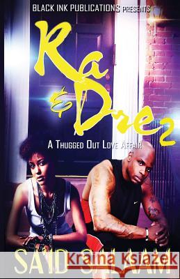 Ra & Dre 2: A Thugged Out Love Affair 2 Sa'id Salaam 9781534660526 Createspace Independent Publishing Platform