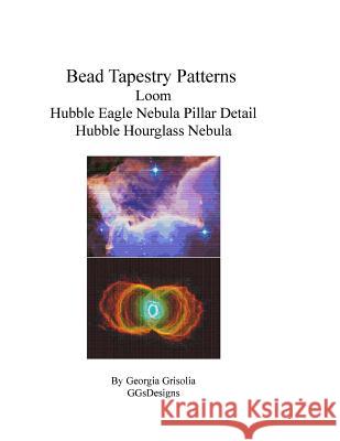 Bead Tapestry Patterns Loom Hubble Eagle Nebula Pillar Detail Hubble Hourglass Nebula Georgia Grisolia 9781534660649