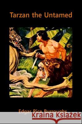 Tarzan the Untamed Edgar Rice Burroughs 9781534661288 Createspace Independent Publishing Platform