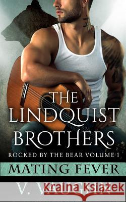 The Lindquists: Rocked by the Bear Book 1 V. Vaughn 9781534667877 Createspace Independent Publishing Platform