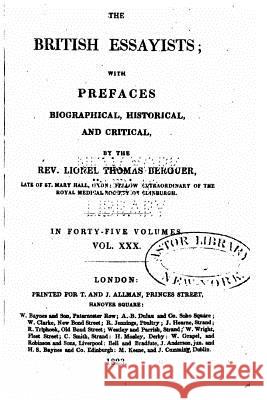 The British Essayists, With Prefaces Biographical, Historical and Critical - Vol. XXX Berguer, Lionel Thomas 9781534670778