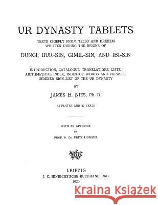 Ur Dynasty Tablets James B. Nie David Grant Stewar 9781534672680 Createspace Independent Publishing Platform