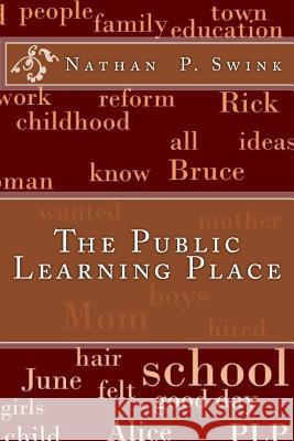 The Public Learning Place Nathan P. Swink 9781534680050