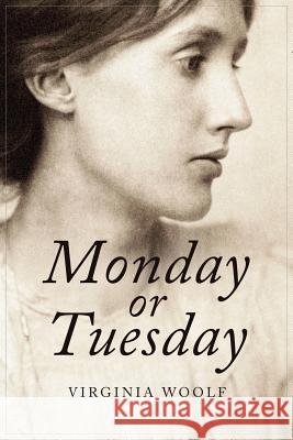 Monday or Tuesday Virginia Woolf 9781534680333