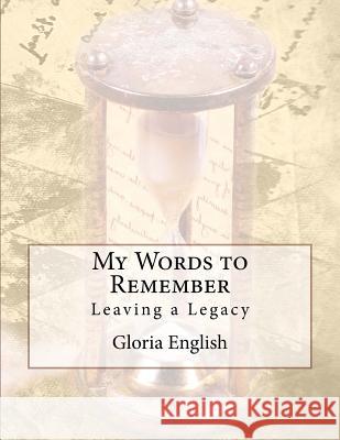 My Words to Remember Mrs Gloria a. English 9781534687974 Createspace Independent Publishing Platform