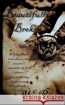 Beautifully Broken W. Poet 9781534689947