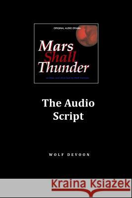 Mars Shall Thunder Audio Script Wolf Devoon 9781534693159