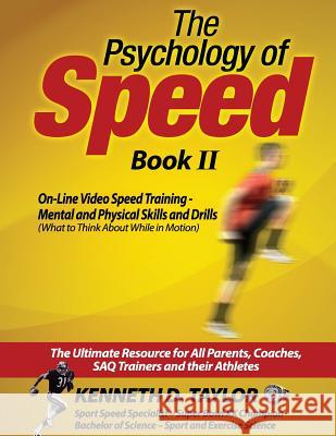 The Psychology of Speed - Book II: What to Think About While in Motion Taylor, Kenneth D. 9781534695290