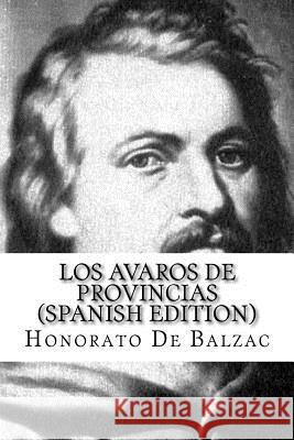 Los Avaros de Provincias Honorato D 9781534696976 Createspace Independent Publishing Platform