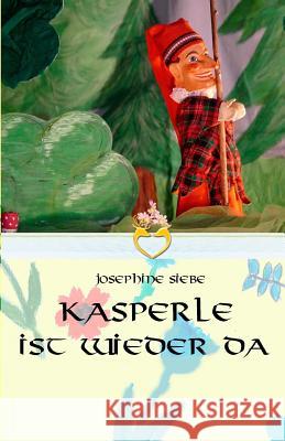 Kasperle ist wieder da Siebe, Josephine 9781534698758