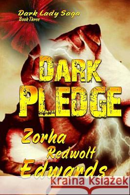 Dark Pledge Zorha Redwolf Edwards 9781534699632 Createspace Independent Publishing Platform