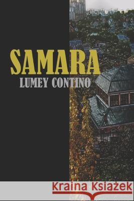 Samara: Memorias de un viaje Contino Capote, Lumey 9781534707573 Createspace Independent Publishing Platform