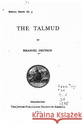 The Talmud Emanuel Deutsch 9781534709096