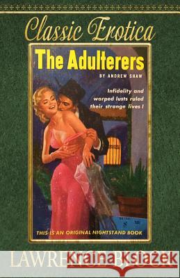 The Adulterers Lawrence Block 9781534711518 Createspace Independent Publishing Platform