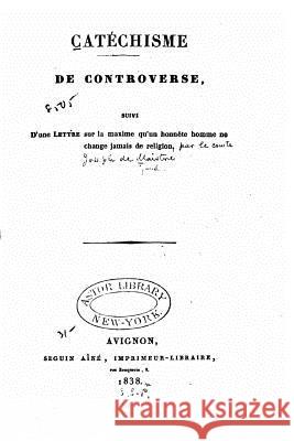 Catéchisme de controverse Maistre, Joseph De 9781534712171