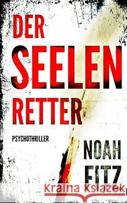 Der Seelenretter Noah Fitz 9781534713116