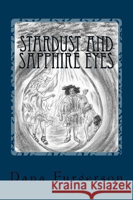 Stardust and Sapphire Eyes MS Dana Lynn Furgerson 9781534716605