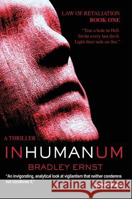 Inhumanum: A Thriller Bradley Ernst Maxann Dobson 9781534719798 Createspace Independent Publishing Platform