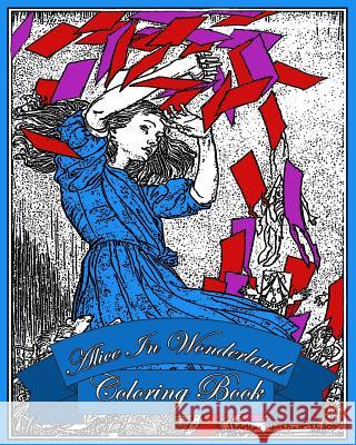 Alice In Wonderland - Coloring Book: Original Illustrations By Arthur Rackham Rackham, Arthur 9781534719972 Createspace Independent Publishing Platform