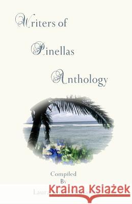 Writers of Pinellas Anthology Laura Joyce Moriarty 9781534720497