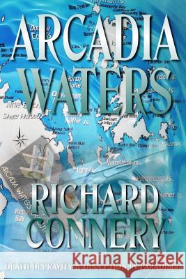 Arcadia Waters Richard Connery 9781534722323 Createspace Independent Publishing Platform