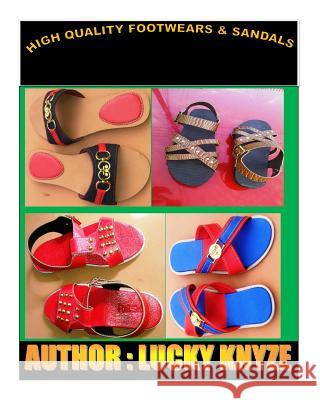 High Quality Footwear and Sandals MR Lucky Knyze 9781534723443 Createspace Independent Publishing Platform