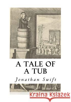 A Tale of a Tub Jonathan Swift 9781534723887 Createspace Independent Publishing Platform