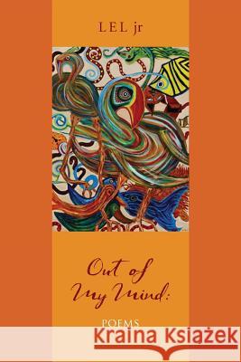 Out of My Mind: Poems L. E. L 9781534726017 Createspace Independent Publishing Platform